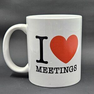 Office Humor Coffee Mug    I ❤️ Meetings ...About meetings